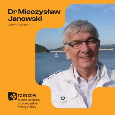 Dr. Mieczyslaw Janowski, mayor of Rzeszow from 1991 to 1998, has joined the ranks of ambassadors of the European Capital of Culture 2029.